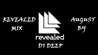 REVEALED AUGUST SONGS MIX BY DJ DEEP 2017