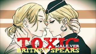 【Britney Spears】Toxic - Male ver