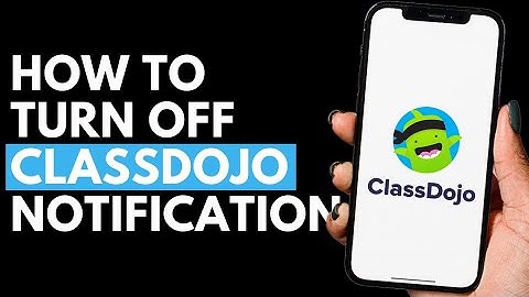 How To Turn Off ClassDojo Notifications