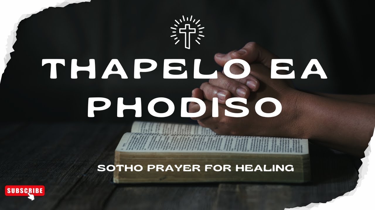 Thapelo ea phodiso: A prayer for healing in Sesotho