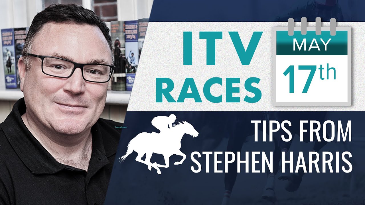 Stephen Harris’ ITV racing tips for Saturday May 17th - YouTube