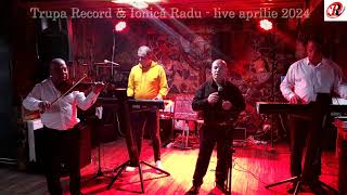 Trupa Record @ Ionica Radu - Live 06 aprilie 2024 - Petrecere intre prieteni