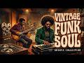 ✨ Retro Groove Collection | Deep Soul Funk &amp; Smooth Vintage Sessions