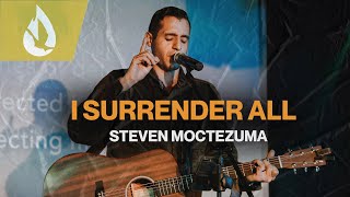 I Surrender All (with Lyrics) | Acoustic Worship Cover by Steven Moctezuma