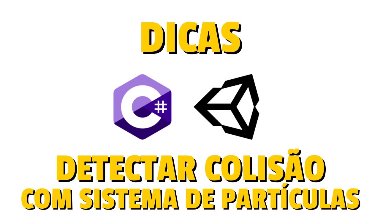 Como Detectar Colisão Com Sistema De Partículas Unity - Dicas De Unity ...