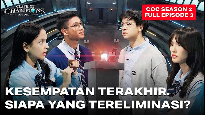 Clash of Champions (COC) Season 2 - EPS. 3 | KESEMPATAN TERAKHIR! Siapa yang tereliminasi?