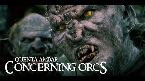 Concerning Orcs - The Peoples of Middle Earth