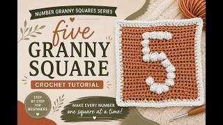 "5" | Five Digit Granny Square Tutorial | Crochet Number Granny Square screenshot 2