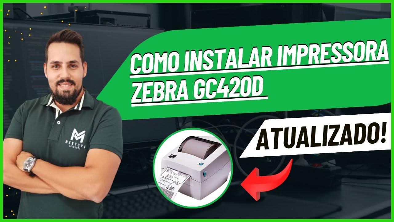 COMO INSTALAR IMPRESSORA ZEBRA GC420D - ATUALIZADO - YouTube