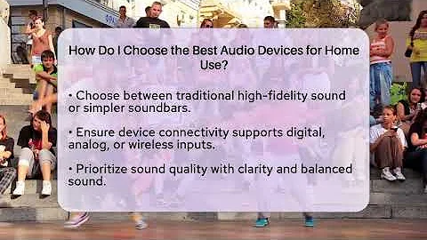 How Do I Choose the Best Audio Devices for Home Use? | Audio Gear Insider