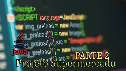 Projeto Supermercado -  (PARTE 2) / (Java)