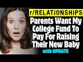 r/Relationships | Parents Want My College Fund To Pay For Raising Their New Baby