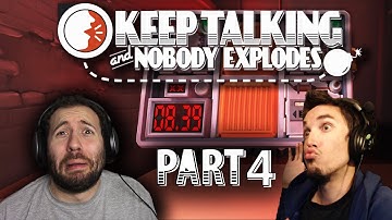Keep Talking and Nobody Explodes Part 4: FROM SUCK TO BLOW-ING UP...
