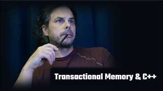 Transactional Memory for C++: The Concurrency Model You Need to Know