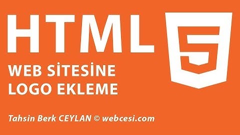 HTML Siteye Logo Ekleme | Siteye Nasıl Eklenir? [Çözüldü]