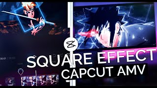 Square Effect Like Script / After Effect || CapCut Tutorial AMV