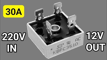 Maak een eenvoudige acculader van 220V naar 12V (30A) met behulp van een bruggelijkrichter | KBPC...