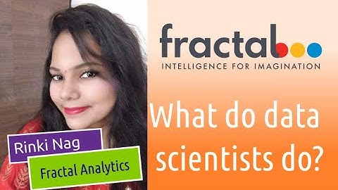Fractal Analytics - 1/5 - What do its Data Scientists do? || In conversation with Rinki