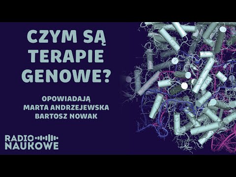 Wideo: W jaki sposób terapia genowa mogłaby być kiedyś stosowana w leczeniu zaburzeń genetycznych?