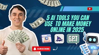 5 AI Tools to Make Money Online in 2025 (Fast & Legit)