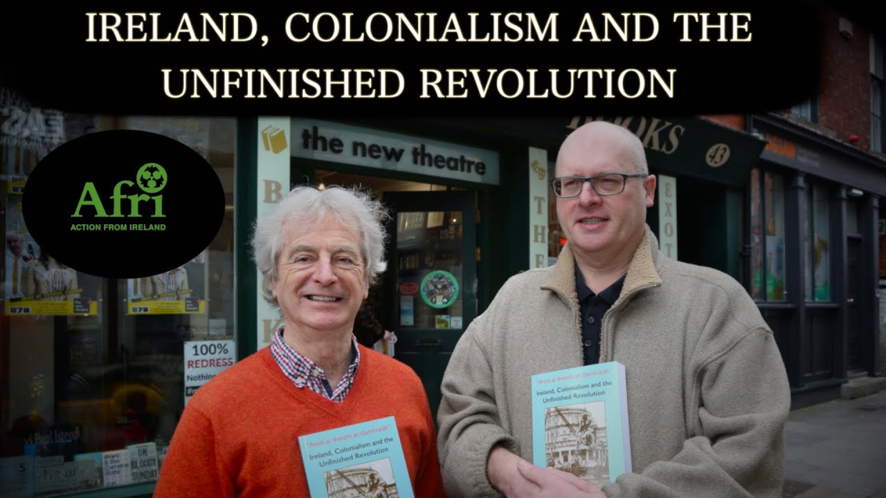 'Ireland, Colonialism and the Unfinished Revolution' Book Launch
