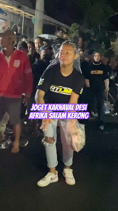 Joget karnaval desi afrika salam kerong karnaval kebonrejo kepung