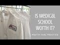 Is Medical School Worth It?