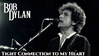 BOB DYLAN - TIGHT CONNECTION TO MY HEART | LEGENDADO PT-BR/EN