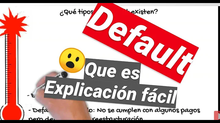 Muy fcil  QU ES un  DEFAULT y cuntos TIPOS HAY (en...