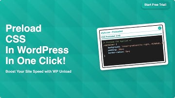 One-Click CSS Preload, Optimize WordPress Instantly using WP Unload!