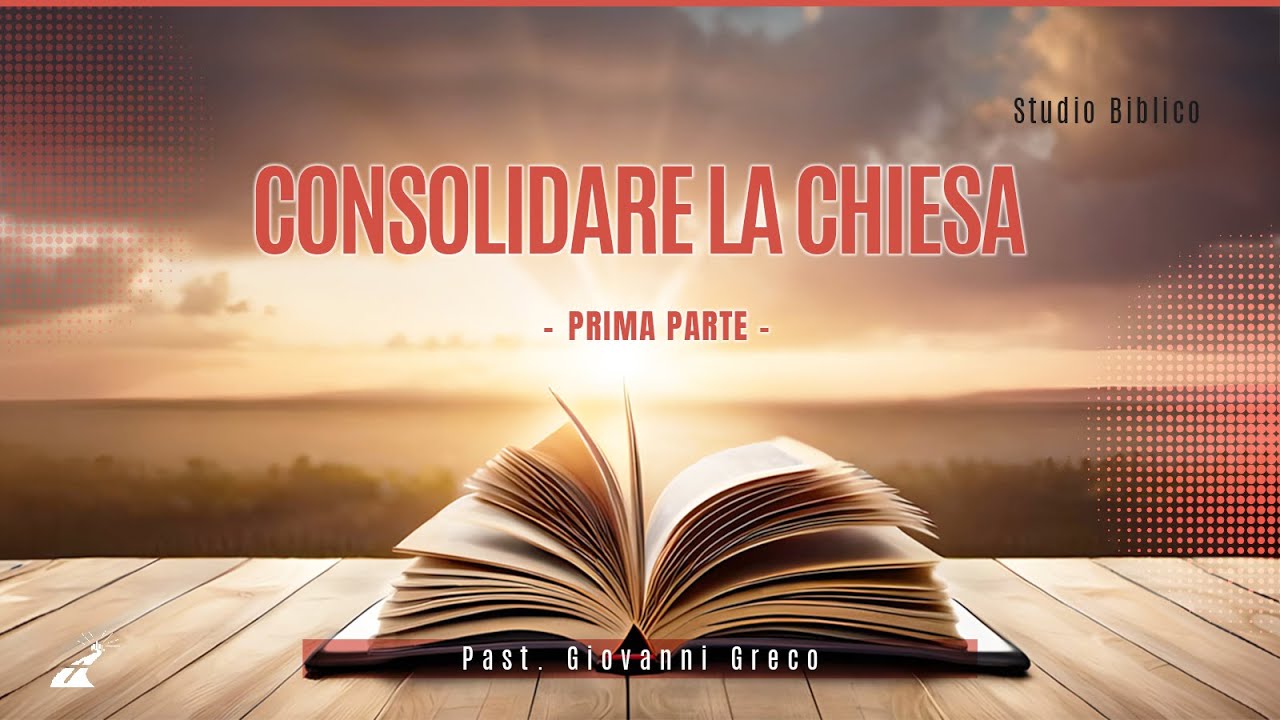 Consolidare la Chiesa (1/5)