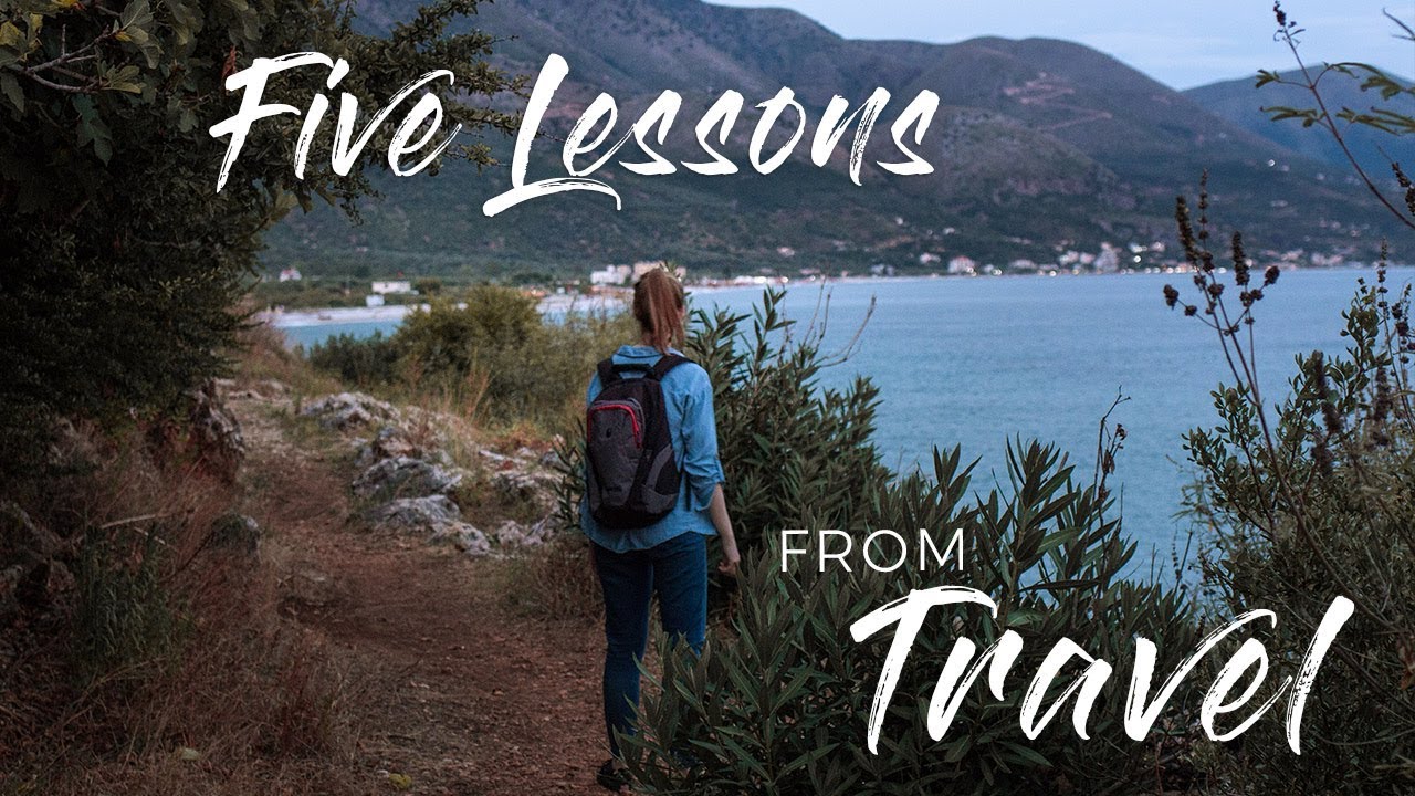 Travel Life Lessons: Five Things Traveling has Taught Me