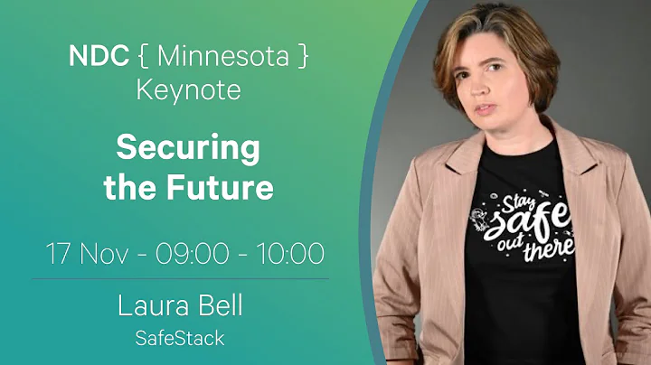 Keynote: Securing the Future - Laura Bell - NDC Mi...