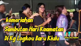 Kemeriahan Sambutan Hari Kaamatan Di Kg Logkou Baru Kiulu