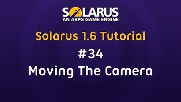 Solarus 1.6 Tutorial [en] - #34: Moving the camera