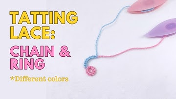 6 - Beginners Shuttle Tatting | Different color chain and ring | How to hide the ends  ENG SUB