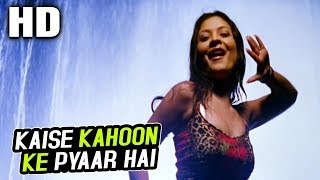 Kaise Kahoon Ke Pyaar Hai | Udit Narayan, Kavita Krishnamurthy |Kaise Kahoon Ke Pyaar Hai 2003 Songs