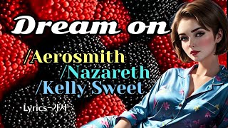 Dream on/Aerosmith/Nazareth/Kelly Sweet(Cov.) (Lyrics:가사)