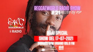 ReggaeWorld RadioShow #21 (Buju Special)(17-07-21) Hosted By Pop @ Urbano 105.9 FM