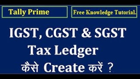 How to Create CGST, SGST & IGST in Tally Prime # tally prime mai igst,cgst & sgst kaise banatey hai
