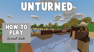 How to Play Unturned | Beginner