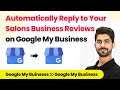 How to Automatically Reply to Your Salons Business Reviews on Google My Business