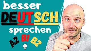 Besser Deutsch sprechen | Wortschatz | Deutsch lernen | A2 B1 B2