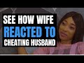wife catches husband cheating, what she did will shock you.... Moci Studios
