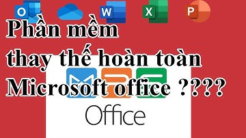Phần mềm 4 trong 1 (Word, excel, power point, PDF) miễn phí hoàn toàn thay thế Microsoft Office