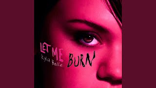 Download lagu Let Me Burn