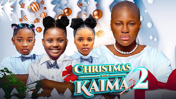 CHRISTMAS WITH KAIMA 2- DESTINY ETIKO, CANDICE, KAREN, NUNU, HARRY B, OENE NELLY, New Nigerian Movie