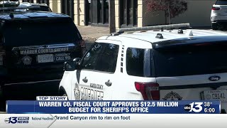 Warren Fiscal Court Approves 12.5 Million Budget For The Sheriffs Office