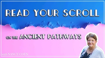 Reading your Scroll on the Ancient Pathways with NANCY COEN