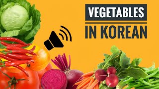 Vegetables Name in Korean Sound: Learning Korean vegetables sounds